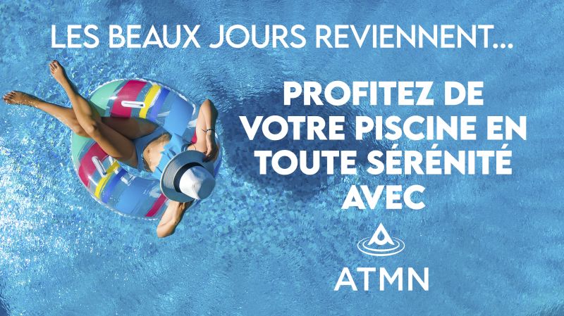 atmn ATMN profitez de votre piscine avec sérénité